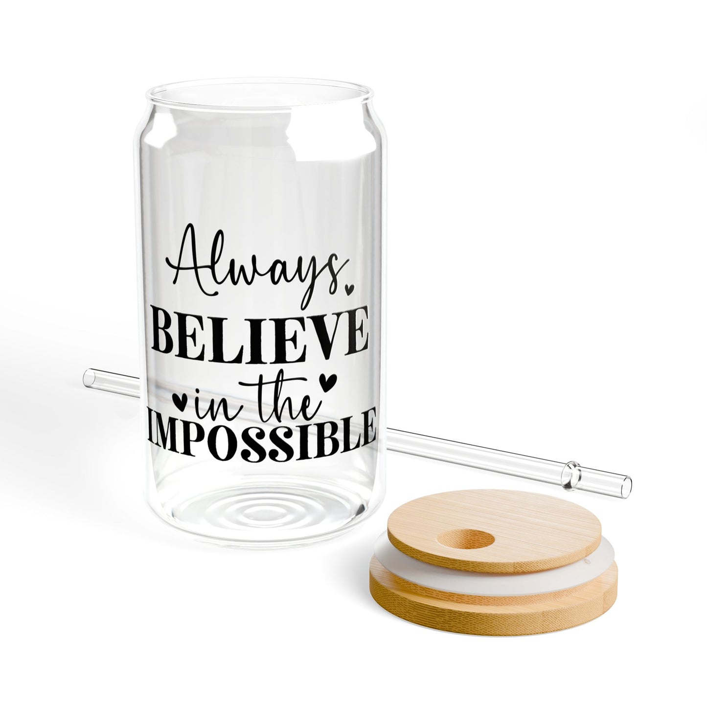 Motivational Quotes Collection 16oz Sipper Glass -Always believe in the impossible