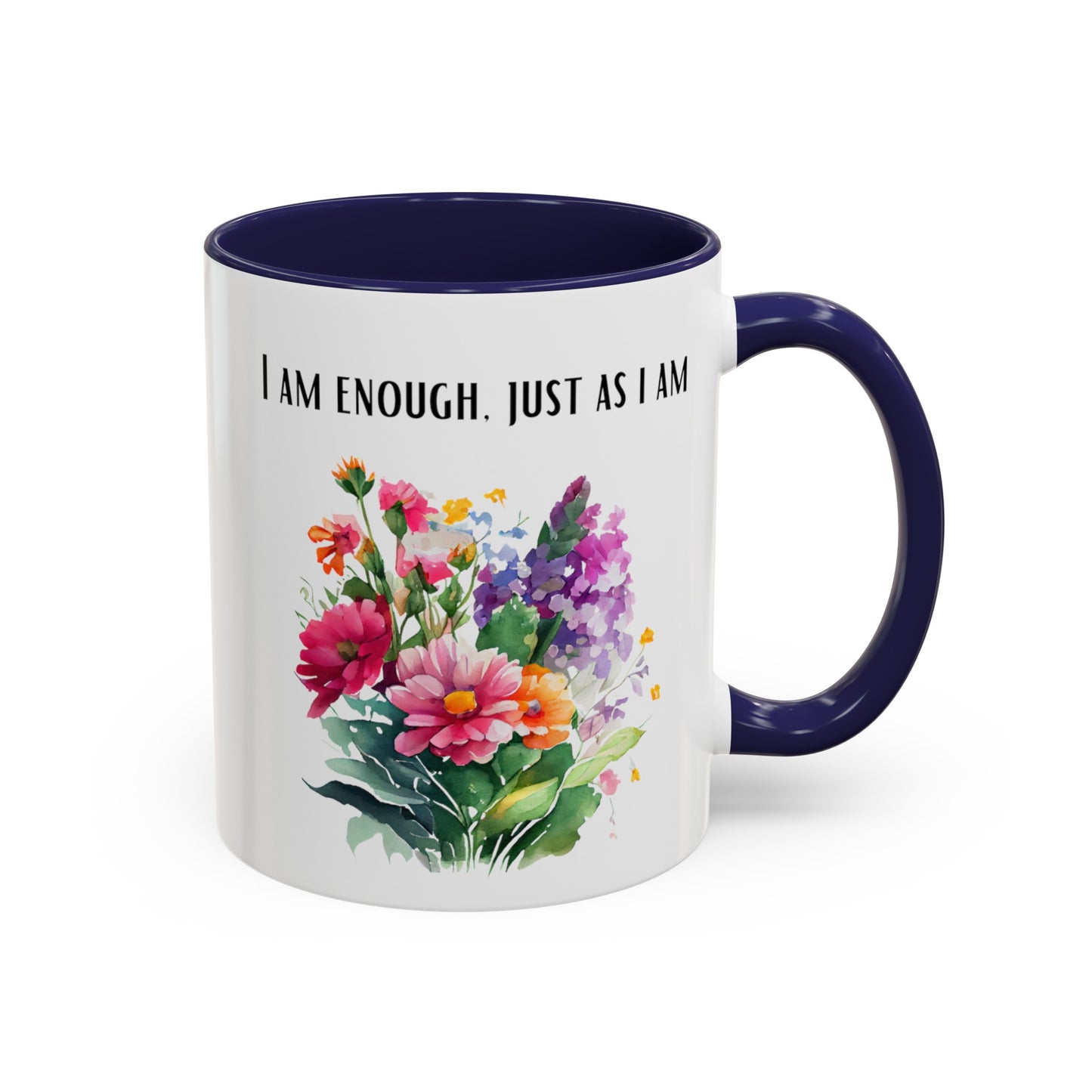 Affirmation Mug - I am enough, just as I am, Accent Coffee Mug (11oz)