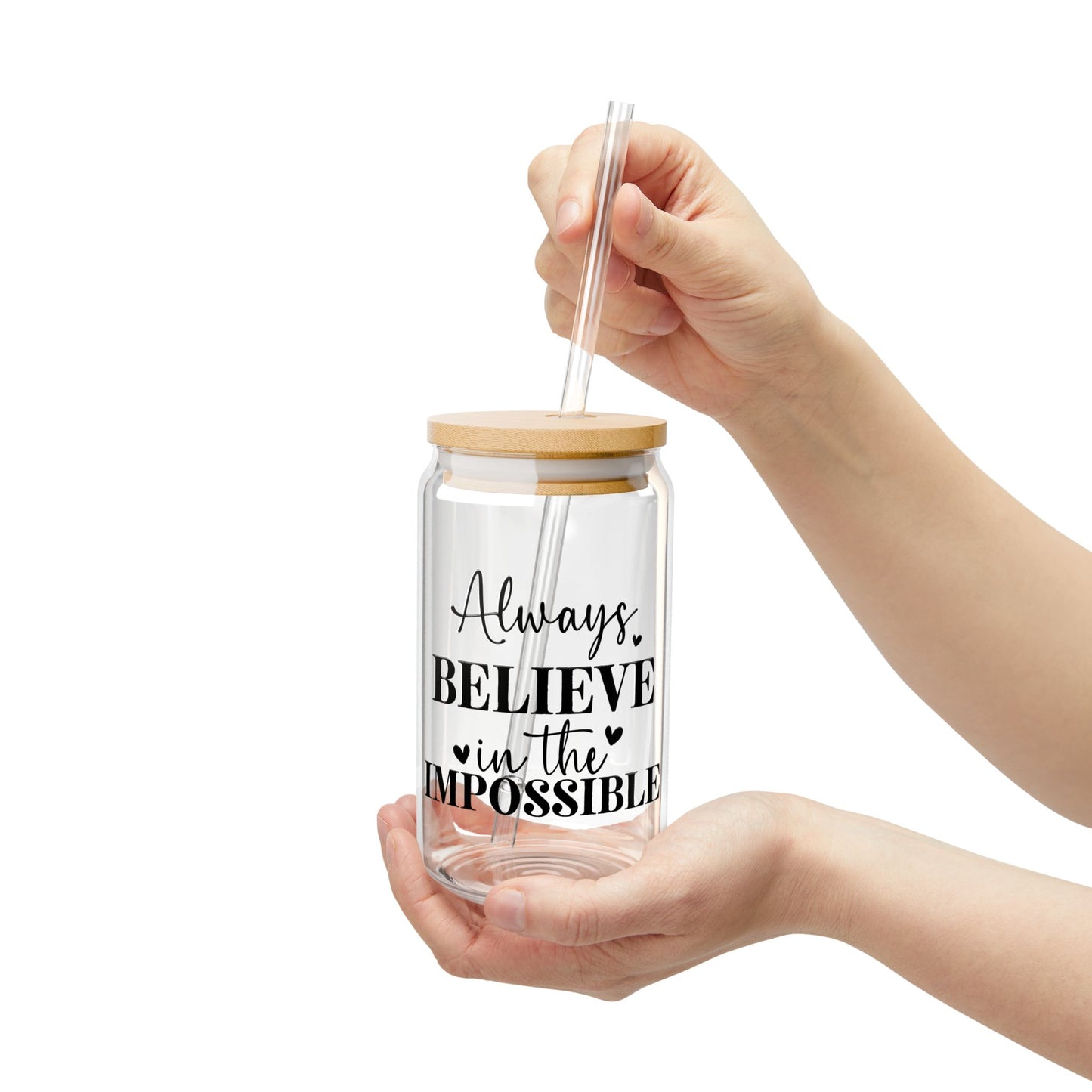 Motivational Quotes Collection 16oz Sipper Glass -Always believe in the impossible