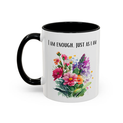 Affirmation Mug - I am enough, just as I am, Accent Coffee Mug (11oz)