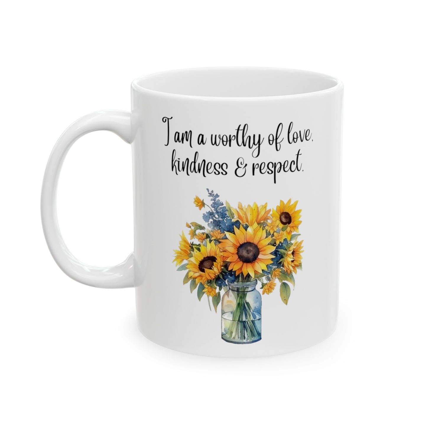 Affirmation Mug Ceramic11oz I am worthy of love, kindness & respect