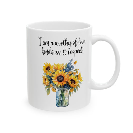 Affirmation Mug Ceramic11oz I am worthy of love, kindness & respect