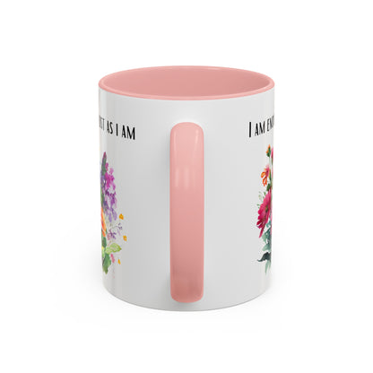 Affirmation Mug - I am enough, just as I am, Accent Coffee Mug (11oz)